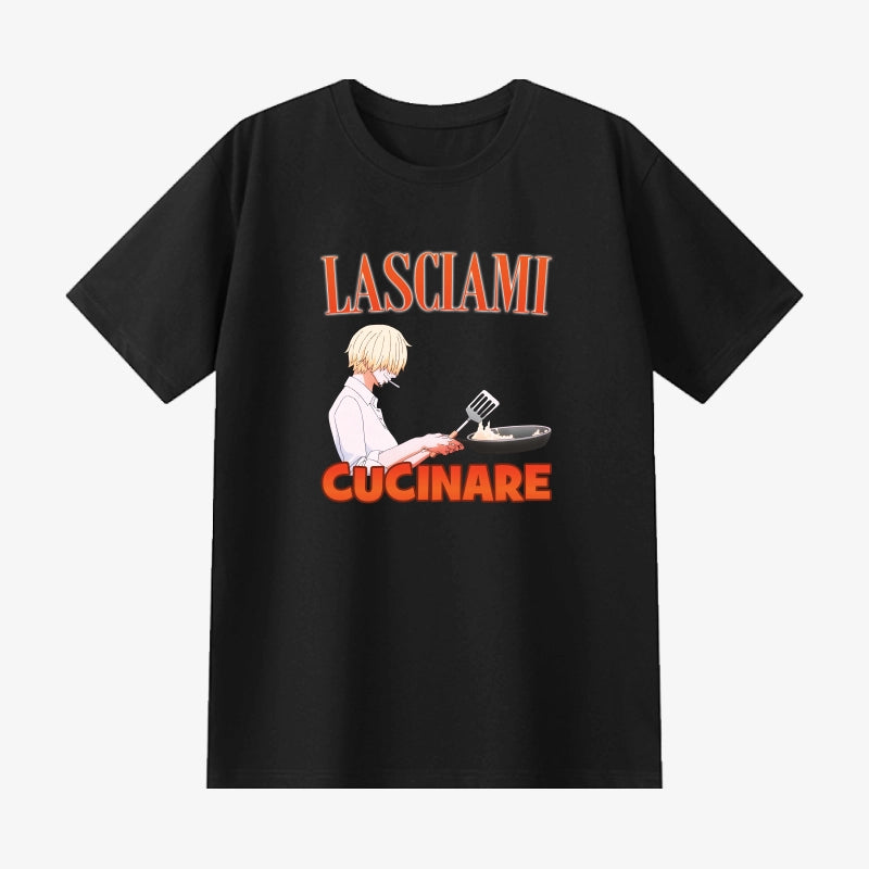 Lasciami Cucinare One Piece T-Shirt🔥