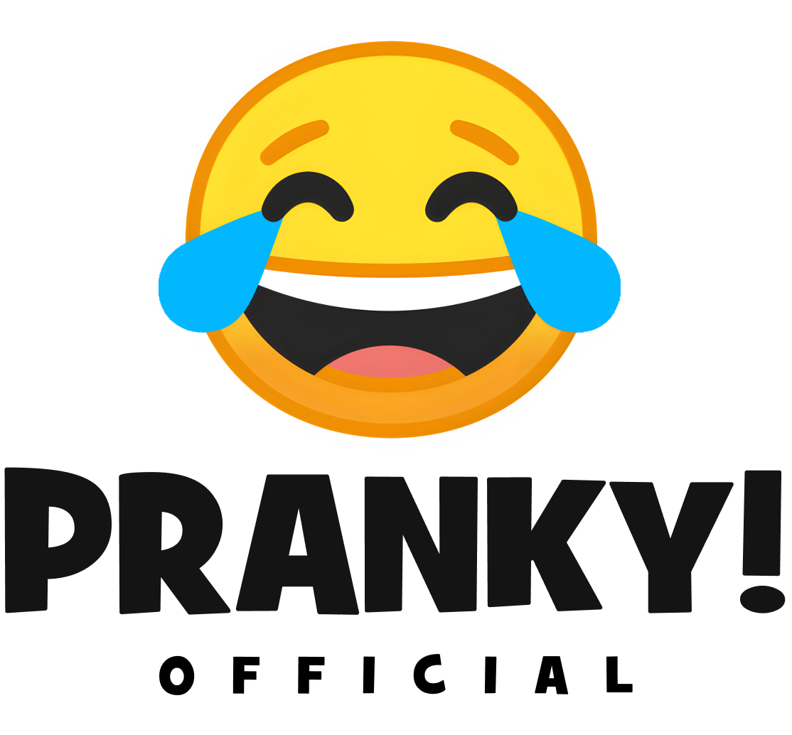 Pranky!